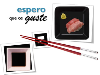 espero
que os   guste
 