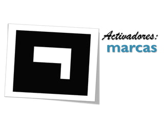 Activadores:
marcas
 