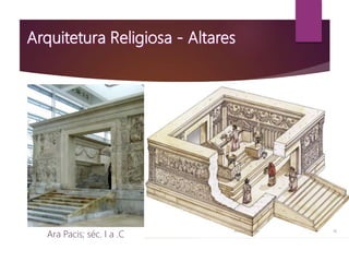 Ara Pacis; séc. I a .C
 