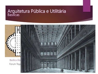 Basílica Úlpia ou de Trajano,
Forum Trajano, Roma, séc. II
Forum de Trajano
 