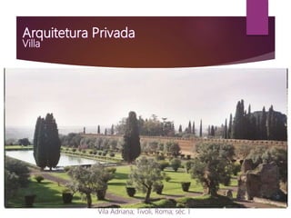 Vila Adriana; Tivoli, Roma; séc. I
 