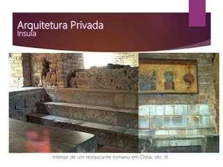 Interior de um restaurante romano em Ostia; séc. III
 