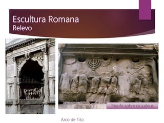 Arco de Tito
Triunfo sobre os judeus
 