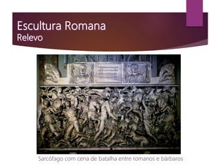 Sarcófago com cena de batalha entre romanos e bárbaros
 