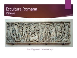 Sarcófago com cena de Caça
 