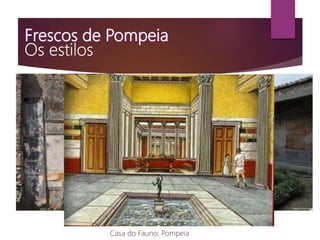 Casa do Fauno; Pompeia
 