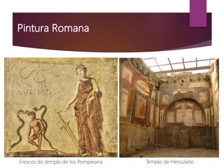 Frescos do templo de Isis Pompeiana Templo de Herculano
 