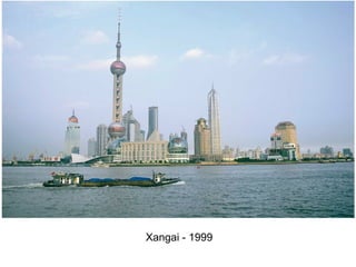 Xangai - 1999
 
