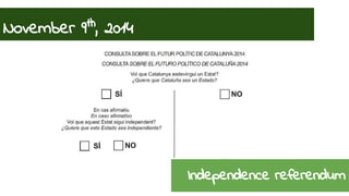 November 9th, 2014 
Independence referendum 
 