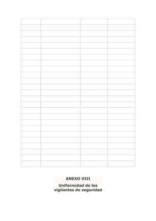 ANEXO VIII
  Uniformidad de los
vigilantes de seguridad
 