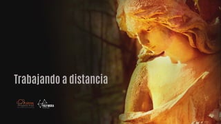 Trabajando a distancia
 