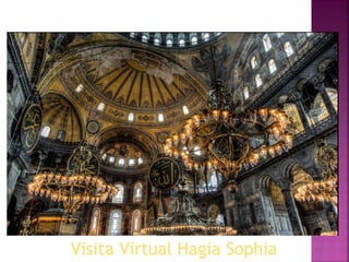 Visita Virtual Hagia Sophia

 