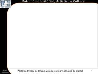 Postal da Década de 60 com vista aérea sobre o Palácio de Queluz   5
 