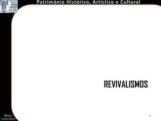 REVIVALISMOS


               56
 