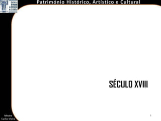 SÉCULO XVIII


               8
 