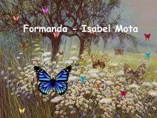 Formanda - Isabel Mota
 