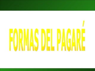 FORMAS DEL PAGARÉ 