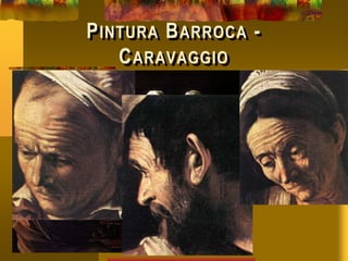 PINTURA BARROCA -
CARAVAGGIO
A ceia em
Emaús,
1606, óleo
sobre tela,
141x175
cm,
Pinacoteca
de Brera,
Milão
 