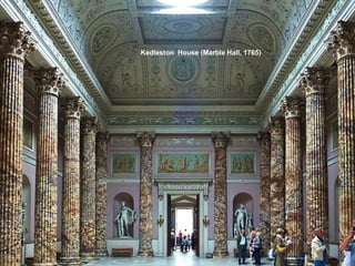 Kedleston House (Marble Hall, 1765)

 