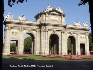 Porta de Alcalá (Madrid, 1778). Francisco Sabatini

 