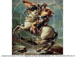 Jacques-Louis David (1748-1825). Napoleão no Passo de Saint-Bernard. 1801. Óleo sobre tela. 259×221 cm

 