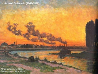 Pôr do sol em Ivry, 1873.
Óleo sobre tela. 81 × 65 cm

 