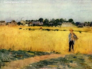 Campo de trigo, 1875.
Óleo sobre tela.
47 × 69 cm

 