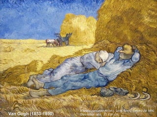 Van Gogh (1853-1890)

A sesta (segundo Millet), Saint-Rémy, janeiro de 1890
Óleo sobre tela. 73 x 91 cm

 
