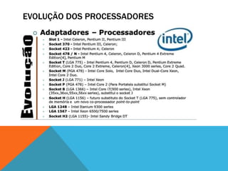 EVOLUÇÃO DOS PROCESSADORES
 