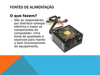 FONTES DE ALIMENTAÇÃO
 