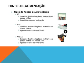 FONTES DE ALIMENTAÇÃO
 