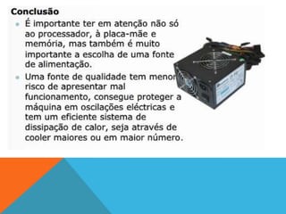 FONTE DE ALIMENTAÇÃO
 