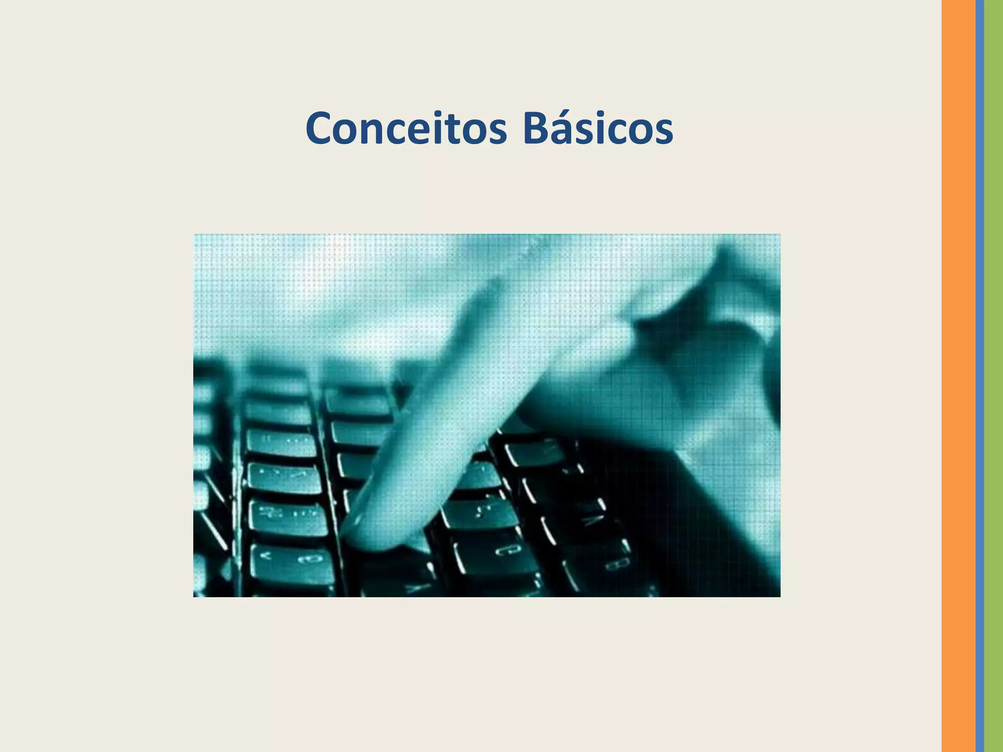 Conceitos Básicos
 