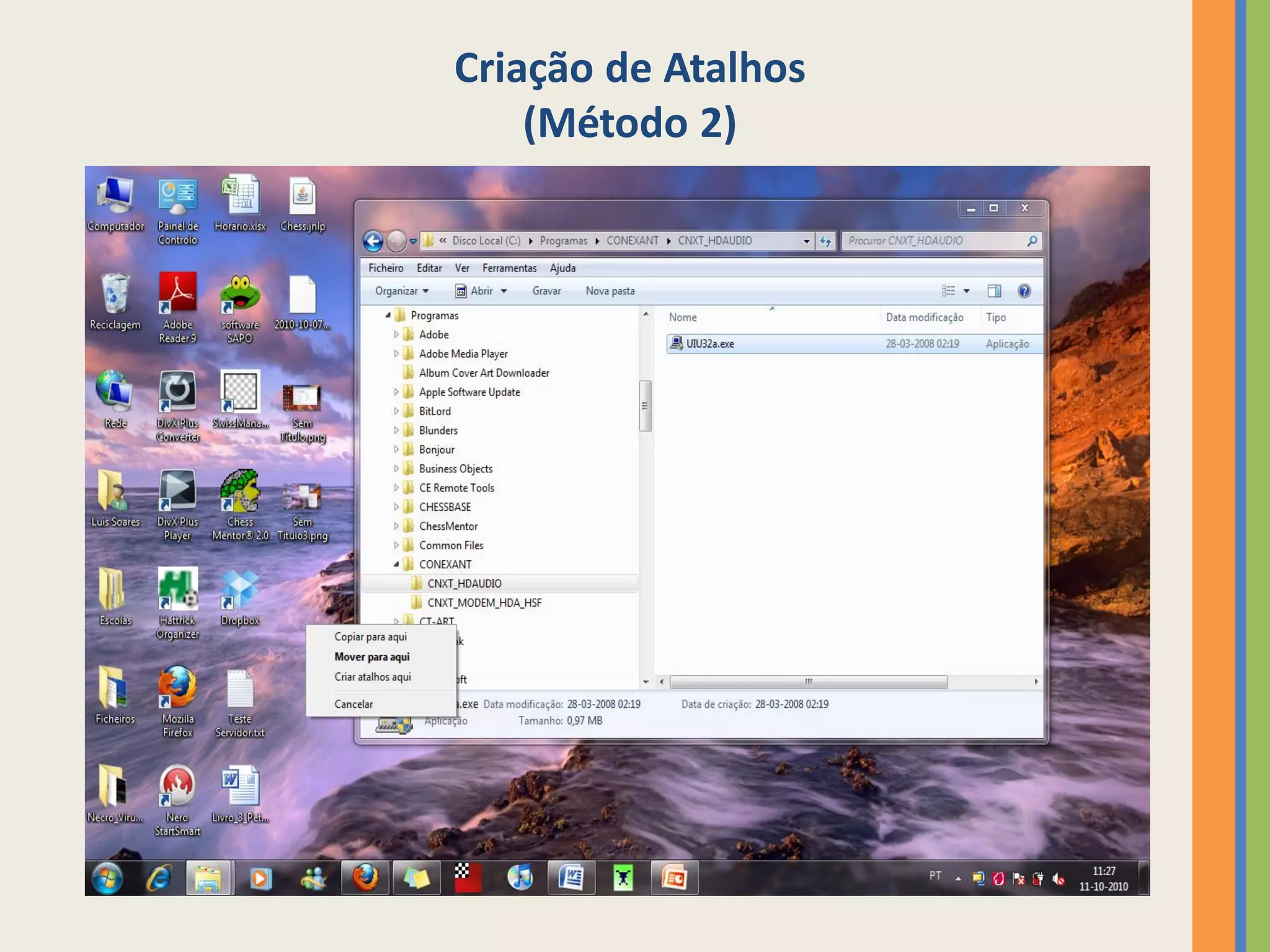 Criação de Atalhos
    (Método 2)
 