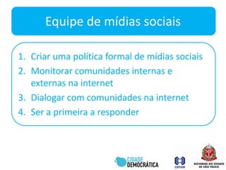 Todo secretário se compromete a incentivar a inovação e administrar riscos.