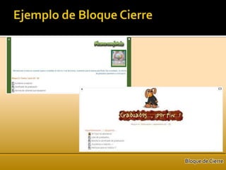 Bloque de Cierre
 
