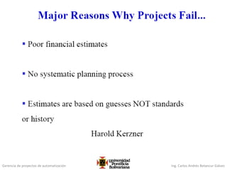 Gerencia de proyectos de automatización Ing. Carlos Andrés Betancur Gálvez
 
