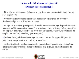 Gerencia de proyectos de automatización Ing. Carlos Andrés Betancur Gálvez
 