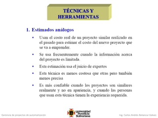 Gerencia de proyectos de automatización Ing. Carlos Andrés Betancur Gálvez
 