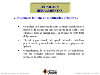Gerencia de proyectos de automatización Ing. Carlos Andrés Betancur Gálvez
 