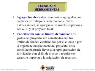 Gerencia de proyectos de automatización Ing. Carlos Andrés Betancur Gálvez
 