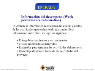 Gerencia de proyectos de automatización Ing. Carlos Andrés Betancur Gálvez
 