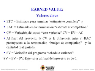Gerencia de proyectos de automatización Ing. Carlos Andrés Betancur Gálvez
 