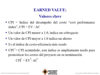 Gerencia de proyectos de automatización Ing. Carlos Andrés Betancur Gálvez
 