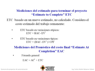 Gerencia de proyectos de automatización Ing. Carlos Andrés Betancur Gálvez
 