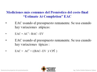 Gerencia de proyectos de automatización Ing. Carlos Andrés Betancur Gálvez
 