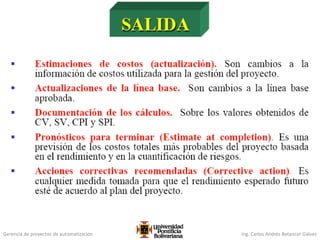 Gerencia de proyectos de automatización Ing. Carlos Andrés Betancur Gálvez
 