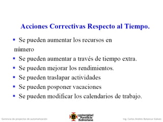 Gerencia de proyectos de automatización Ing. Carlos Andrés Betancur Gálvez
 