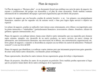 Gerencia de proyectos de automatización Ing. Carlos Andrés Betancur Gálvez
 