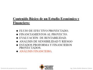 Gerencia de proyectos de automatización Ing. Carlos Andrés Betancur Gálvez
 